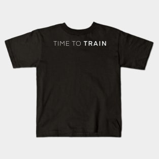 Time to train Kids T-Shirt